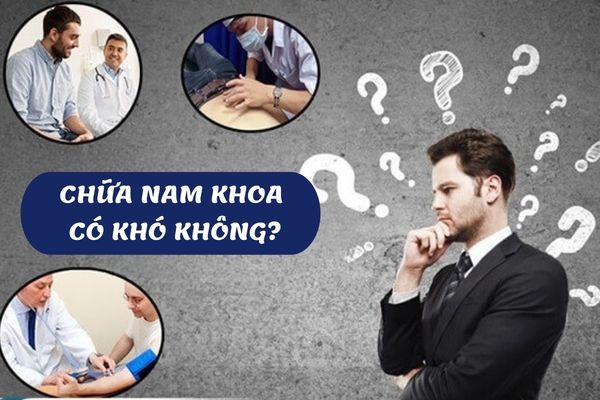 Chữa nam khoa có khó không? Cách điều trị và phòng ngừa bệnh nam khoa