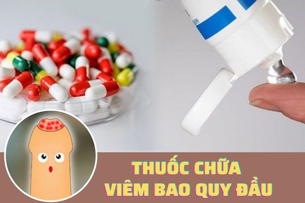 Những loại thuốc chữa viêm bao quy đầu an toàn và hiệu quả