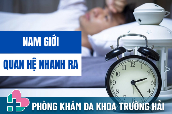 Nam giới quan hệ nhanh ra làm sao khắc phục?