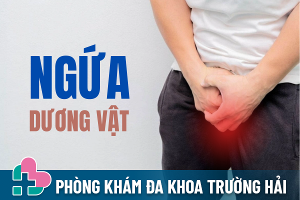 Cảnh giác khi bị ngứa dương vật