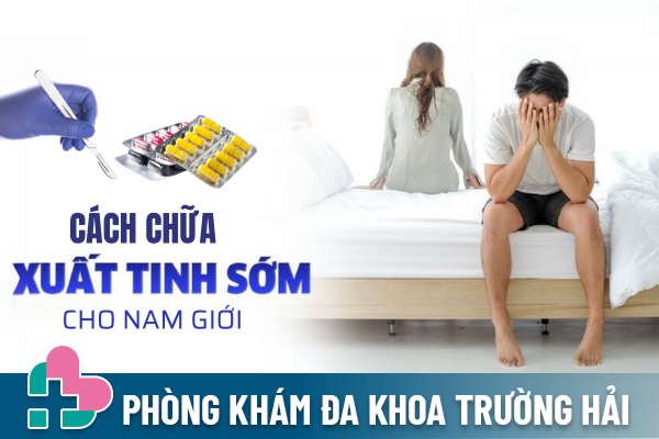 Cách chữa xuất tinh sớm cho nam giới.